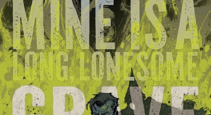 Mine Is A Long, Lonesome Grave #4 review