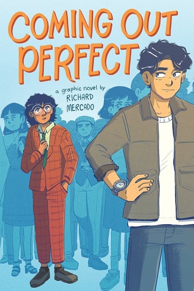 COMING OUT PERFECT: Richard Mercado’s Sincere Queer YA Debut