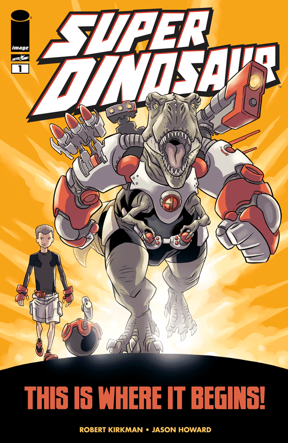 Super Dinosaur #1 Comic Cover Robert Kirkman Jason Howard