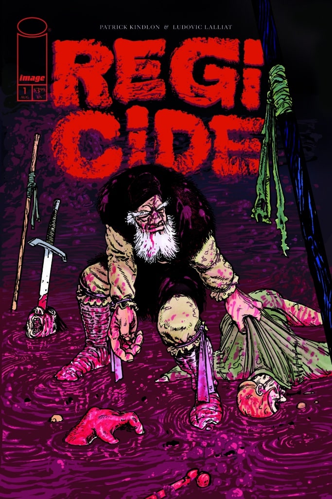 Regicide #1: Patrick Kindlon’s Dark Transylvanian Fantasy Unveiled