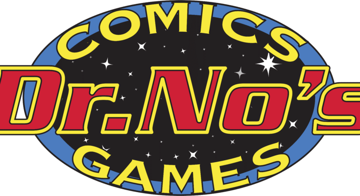 Dr. No’s Comics & Games SuperStore logo for Comic Book Addicts The Pull List shop spotlight.