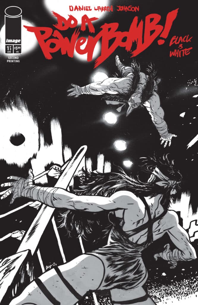 Do A Powerbomb Black & White #1 second printing cover by Daniel Warren Johnson from Image Comics.