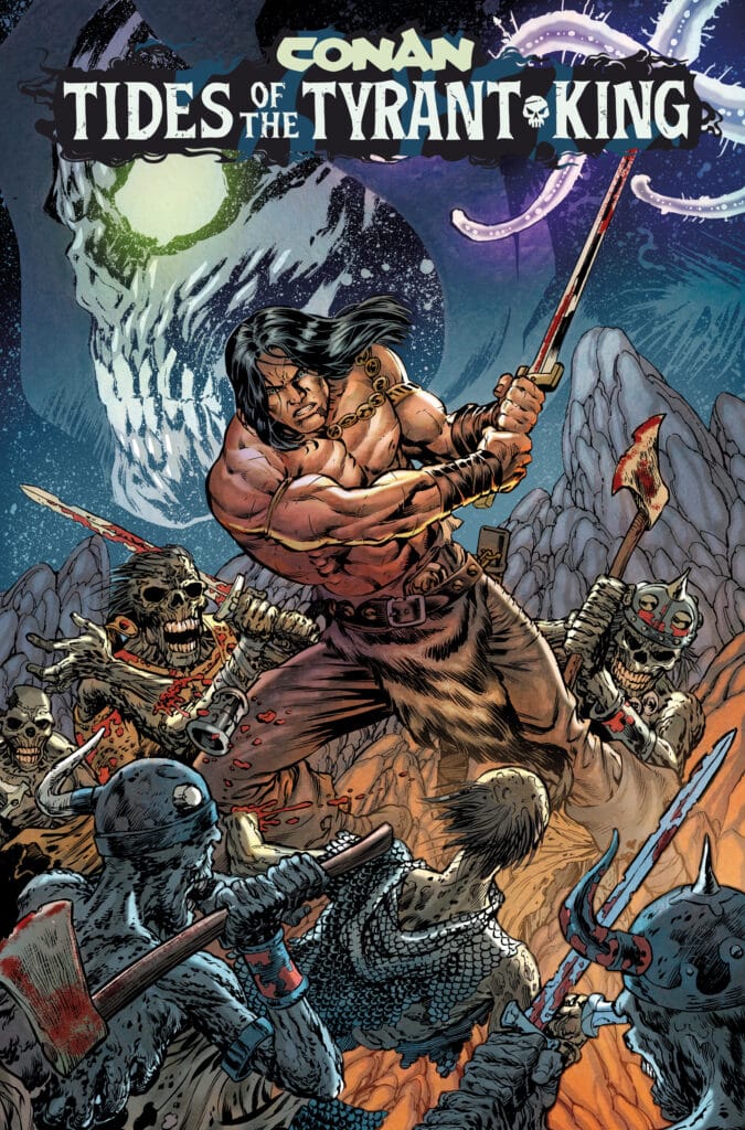 Conan the Barbarian: Tides of the Tyrant-King #1