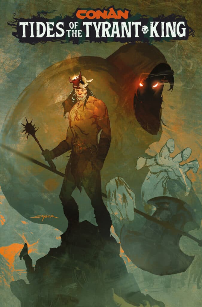Conan the Barbarian: Tides of the Tyrant-King #1