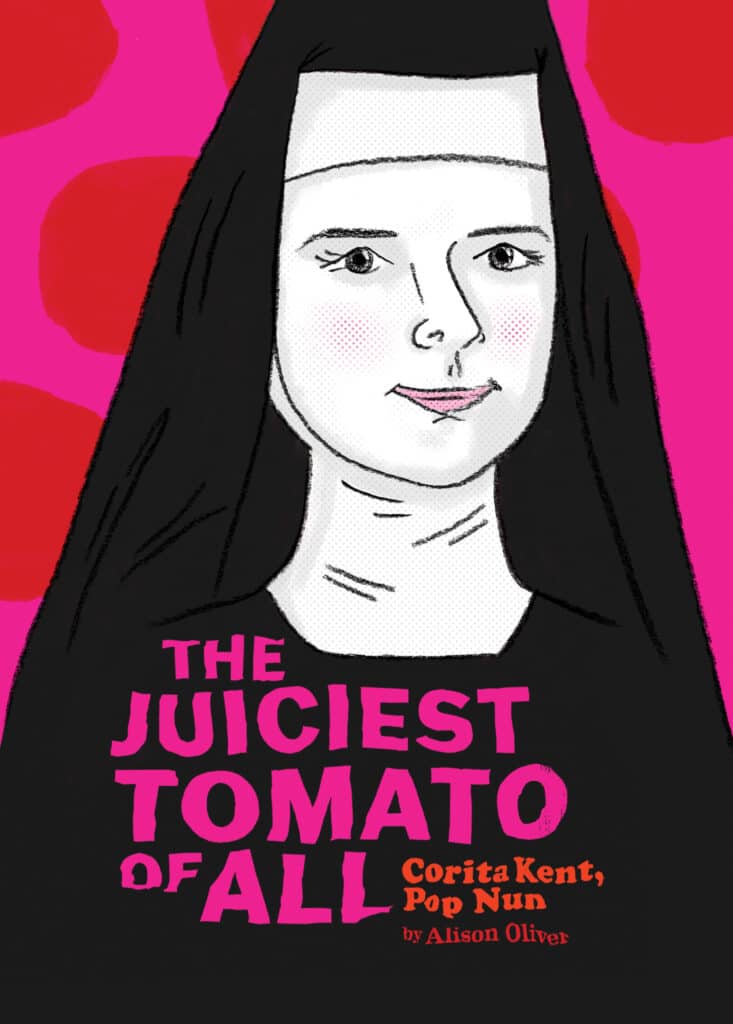 The Juiciest Tomato of All: Oni Press Brings Pop Art Pioneer Corita Kent’s Remarkable Story to Comics